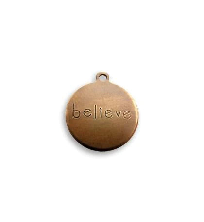 Rustic Round Charm- BELIEVE- Vintaj Natural Brass- 12mm